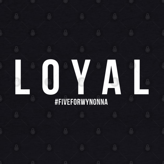 LOYAL - Wynonna Earp #FiveForWynonna by SurfinAly Design 